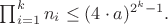 \prod^k_{i=1} n_i \leq (4 \cdot a)^{2^k - 1}.