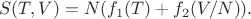 $$
S(T,V)=N(f_1(T)+f_2(V/N)).
$$