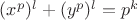 $(x^p)^l+(y^p)^l=p^k$ $(x^p)^l+(y^p)^l=p^k$
