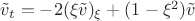 $\tilde v_t=-2(\xi \tilde v)_\xi+(1-\xi^2)\tilde v$