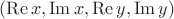 $(\mathop{\mathrm{Re}} x, \mathop{\mathrm{Im}} x, \mathop{\mathrm{Re}} y, \mathop{\mathrm{Im}} y)$
