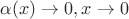 $\alpha(x)\to0, x\to0$