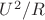 $U^2/R$