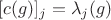$[c(g)]_j = \lambda_j(g)$