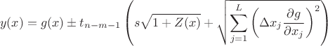 $$y(x)=g(x) \pm t_{n-m-1} \left(s \sqrt{1+Z(x)}+\sqrt{\sum_{j=1}^L \left( \Delta x_j \frac{\partial g}{\partial x_j}\right)^2 \right)}$$