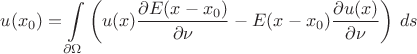 $$u(x_0)=\int\limits_{\partial \Omega}\left( u(x)\frac {\partial E(x-x_0)}{\partial \nu} - E(x-x_0)\frac {\partial u(x)}{\partial \nu} \right)\,ds$$