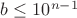 $b\le10^{n-1}$