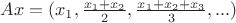 $Ax=(x_1,\frac{x_1+x_2}{2},\frac{x_1+x_2+x_3}{3},...)$