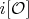 $i[\mathcal O]$