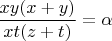 $\dfrac{xy(x+y)}{xt(z+t)}=\alpha $