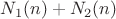 $N_1(n) + N_2(n)$