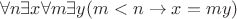 $$\forall n \exists x \forall m \exists y(m < n \rightarrow x = my) $$