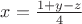 $x={\frac{1+y-z} {4}} $