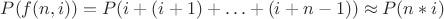 $P(f(n,i))=P(i+(i+1)+\ldots+(i+n-1)) \approx P(n*i)$