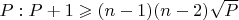 $P:P+1\geqslant (n-1)(n-2)\sqrt{P}$