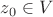 $z_0\in V$ $z_0\in V$