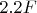 $2.2 F$
