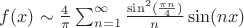 $f(x) \sim \frac{4}{\pi}\sum_{n=1}^{\infty}\frac{\sin^2(\frac{\pi n}{4})}{n}\sin(nx)$