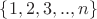 $\{1,2,3,..,n\}$