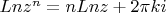 $Ln z^n=nLn z+2\pi ki$