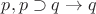 $p,p\supset q \to q$