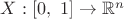 $X: \left[ 0,\ 1 \right] \to \mathbb{R}^n $