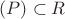 $(P)\subset R$