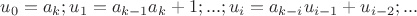 $u_0=a_k;u_1=a_{k-1}a_k+1;...;u_i=a_{k-i}u_{i-1}+u_{i-2};...$