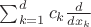 $\sum_{k=1}^{d} c_{k} \frac{d}{dx_{k}} $