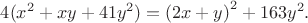 $\displaystyle 4(x^2+xy+41y^2)={(2x+y)}^2+163y^2.$