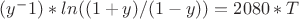 $(y^-1)*ln((1+y)/(1-y))=2080*T$
