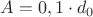 $A = 0,1\cdot d_0$