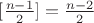 $[\frac {n-1}{2}]=\frac {n-2}{2}$