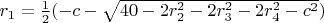 $r_1=\frac 12 (-c-\sqrt{40-2r_2^2-2r_3^2-2r_4^2-c^2})$