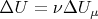 $\Delta U = \nu \Delta U_\mu$