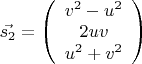 $\vec{s_2}=\left(\begin{array}{с} v^2-u^2\\2uv\\u^2+v^2 \end{array}\right)$