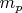 ${m_p}$