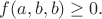 $f(a,b,b)\geq0.$