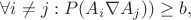 \forall i\ne j: P(A_{i} \nabla A_{j})) \ge b,