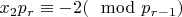 $x_2p_r\equiv-2(\mod p_{r-1})$