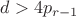 $d>4p_{r-1}$
