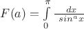 $F(a)=\int\limits_{0}^{\pi}\frac{\ dx}{\ sin^a x}$
