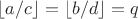 $\lfloor a/c \rfloor = \lfloor b/d \rfloor = q$