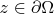 $z \in \partial \Omega$