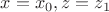 $x=x_0, z=z_1$