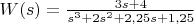 $W(s)=\frac{3s+4}{s^3+2s^2+2,25s+1,25}$