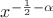 $x^{-{1\over2}-\alpha}$