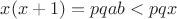 $x(x+1)=pqab<pqx$