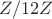 $Z/12Z$