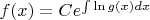 $f(x)=Ce^{\int{\ln g(x) dx}}$